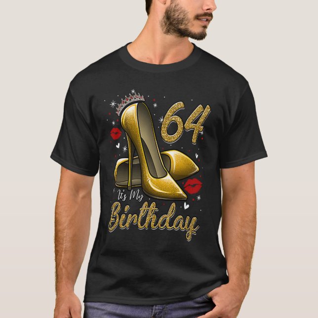 Camiseta High Heels Stepping Into My 64th Birthday 64 and F (Frente)