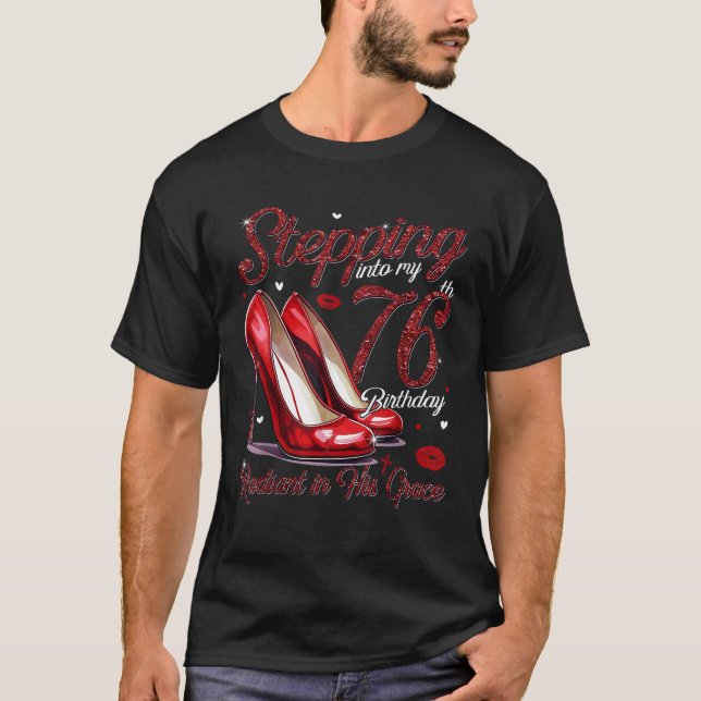 Camiseta High Heels Stepping Into My 76th Birthday 76 and R (Frente)