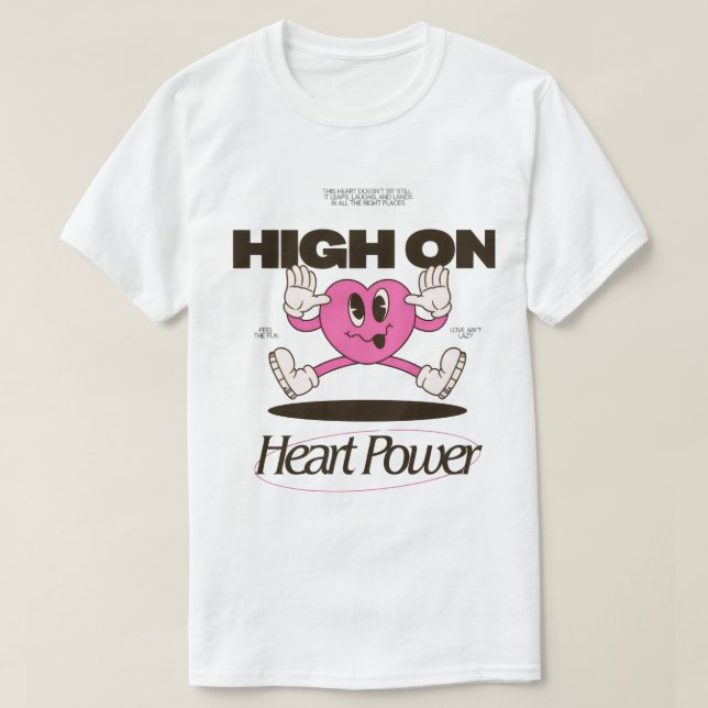 Camiseta High On Heart Power | Groovy Cartoon Heart Retro A (Frente do Design)