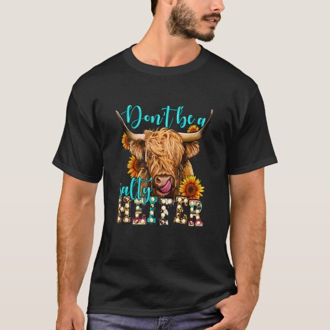 Camiseta Highland cow sunflower Don t Be A Salty Heifer Lon (Frente)