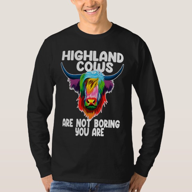 Camiseta highland cows are not boring you are highland catt (Frente)
