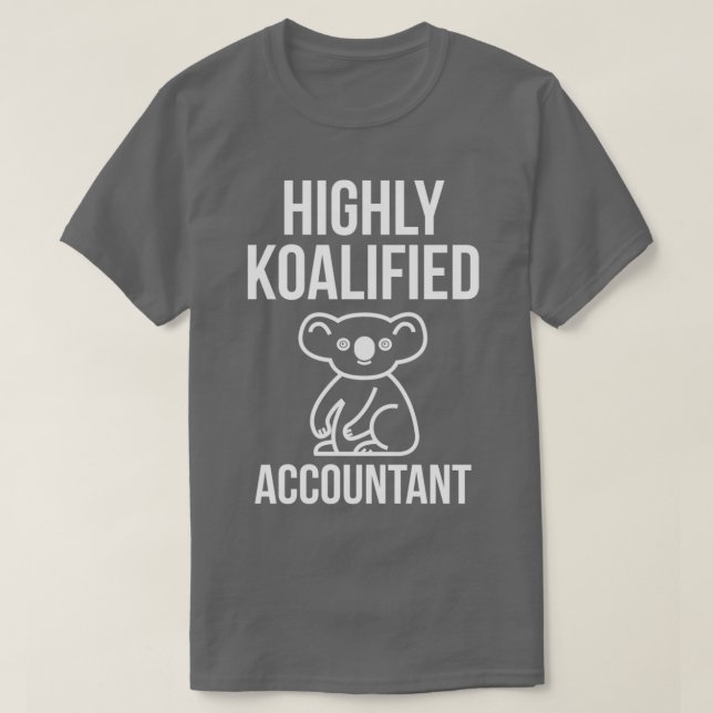 Camiseta Highly Koalified Accountant (Frente do Design)