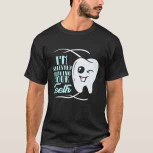 Camiseta Higiene de Dentista Engraçado Estou Silenciosamen