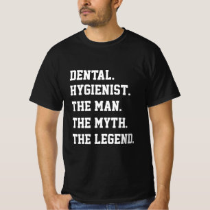 Camiseta Higiene Dental O Homem O Mito A Lenda