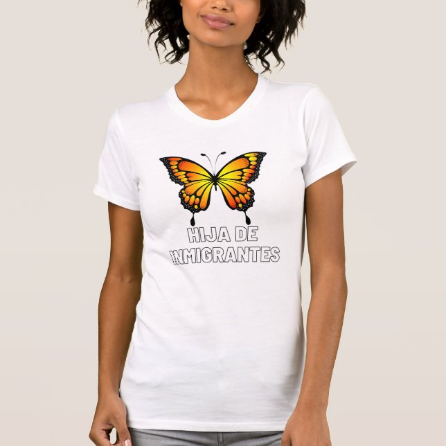 Camiseta Hija De Inmigrantes Monarch Butterfly (Frente)
