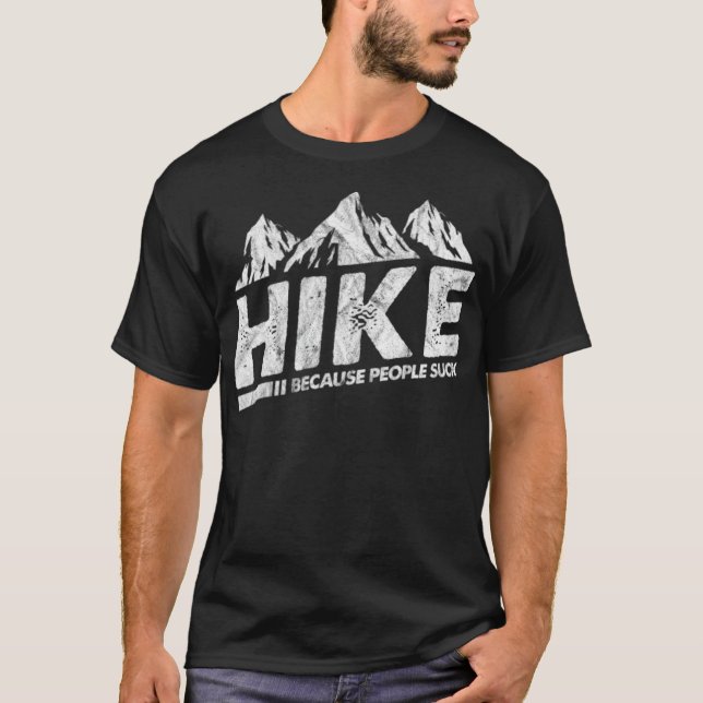 Camiseta Hike Because People Suck Vintage  (Frente)