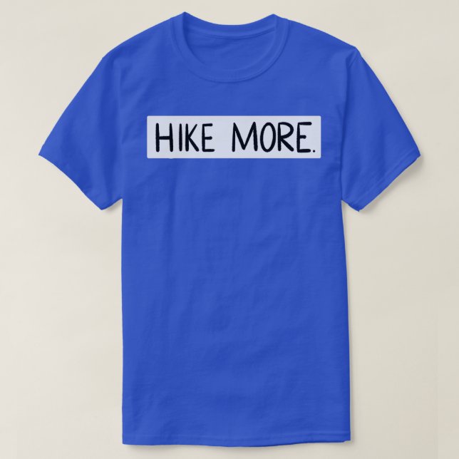 Camiseta Hike More Classic TShirt (Frente do Design)