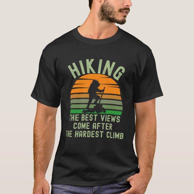 Camiseta Hiking Hardest Climb Best Inspirational Quote Hike (Frente)