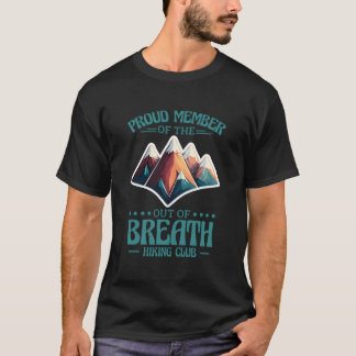 Camiseta Hiking Hiker Proud Member Of The Out Of Breath Hik