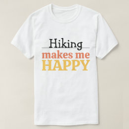 Camiseta Hiking Makes Me Happy Quote Vibrant Modern Nature
