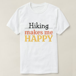 Camiseta Hiking Makes Me Happy Quote Vibrant Modern Nature