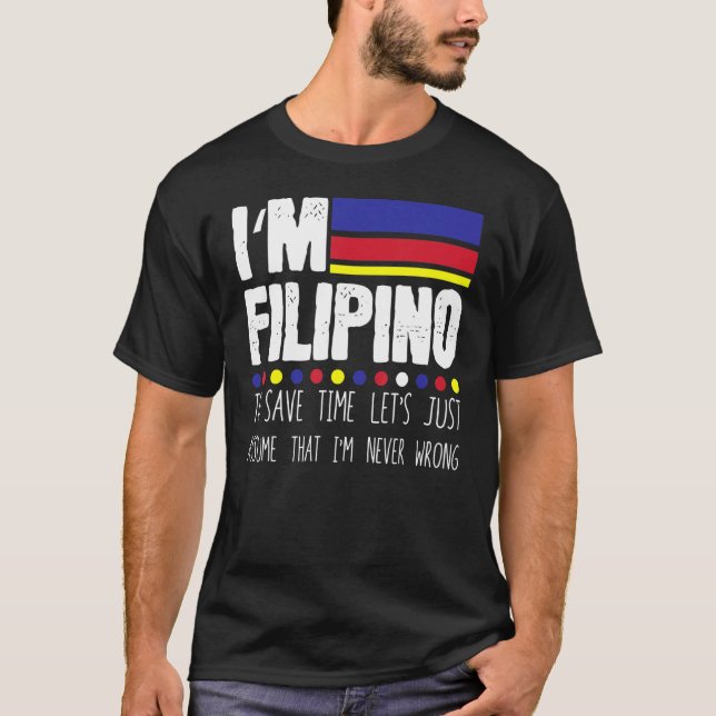 Camiseta Hilarious Filipino para salvar, suponha que nunca  (Frente)