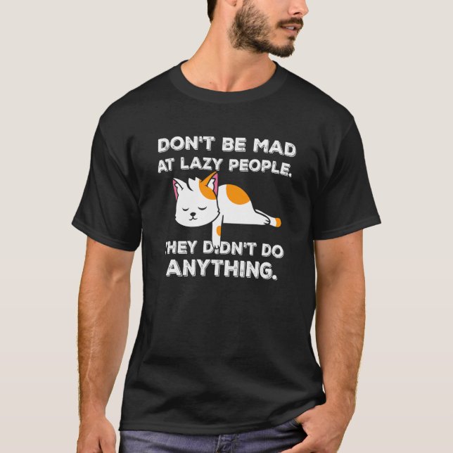 Camiseta Hilarious Lazy Cat With Quote Lazy People Cat 3 (Frente)