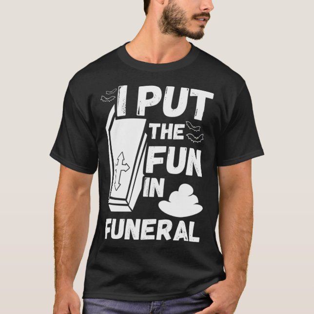 Camiseta hilarious macabre joke dad joke funeral fun pun (Frente)