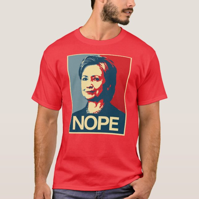 Camiseta Hillary Clinton Nope - poster - - Anti-Hillary - (Frente)