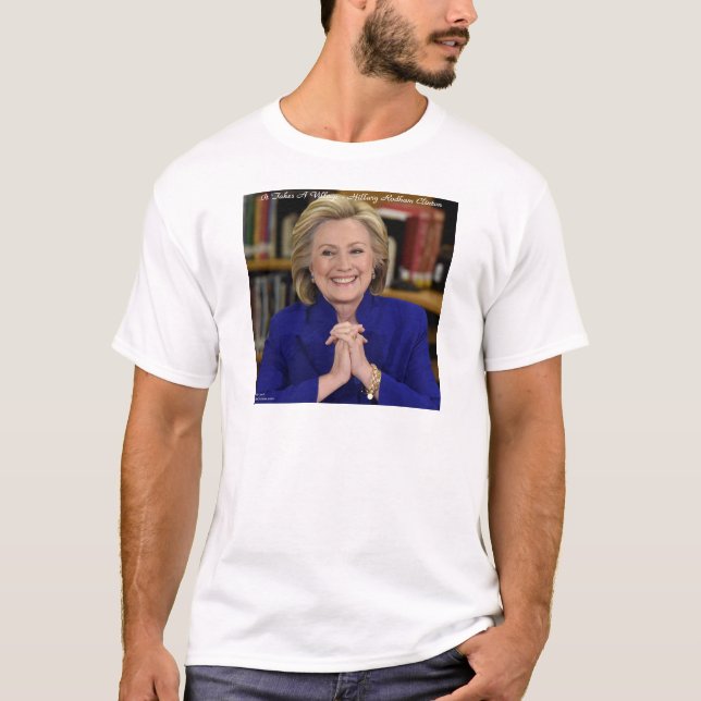 Camiseta Hillary Clinton Presente Faz uma Aldeia (Frente)