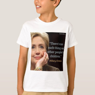 Camiseta Hillary Clinton & Todos os Filhos Citação