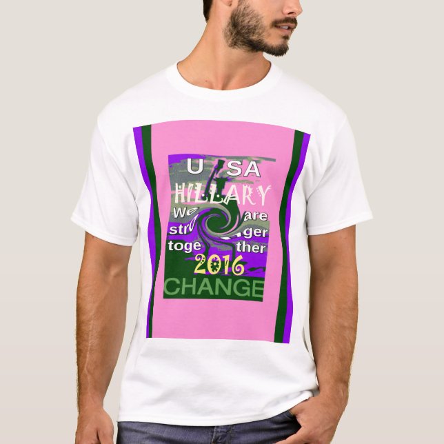 Camiseta Hillary Eleitoral USA 2016 Somos Mais Fortes Junto (Frente)