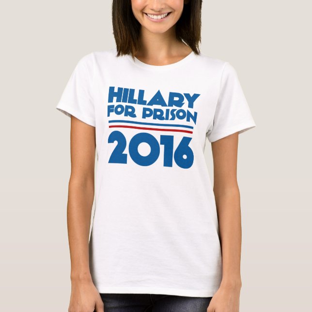 Camiseta Hillary para a prisão (Frente)