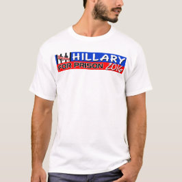 Camiseta Hillary para a prisão 2016!