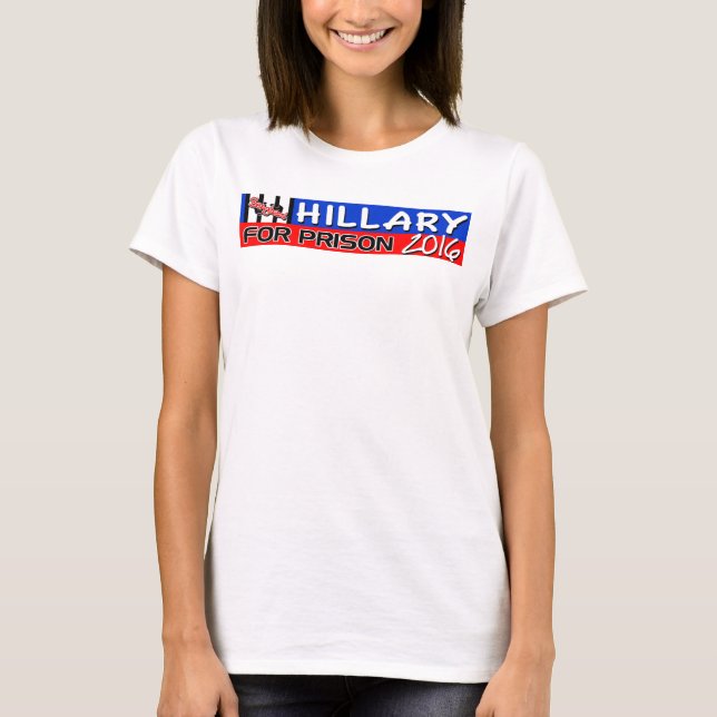 Camiseta Hillary para a prisão 2016! (Frente)