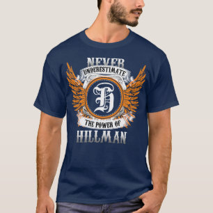 Camiseta Hillman Name Shirt Nunca Subestima A Potência O