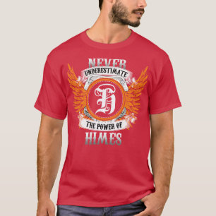 Camiseta Himes Name Shirt Nunca Subestima O Poder De