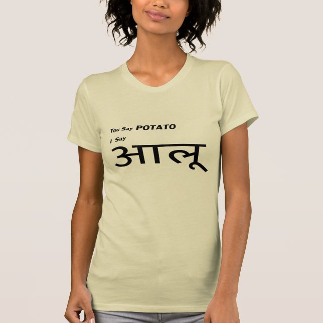 Camiseta Hindi "você diz a batata " (Frente)