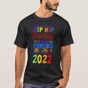 Camiseta Hip Hip Hooray É o meu último dia do jardim de inf