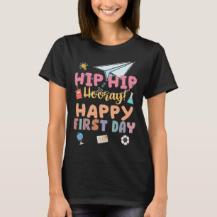 Camiseta Hip Hip Hooray Feliz Primeiro Dia De Volta Ao Tequ
