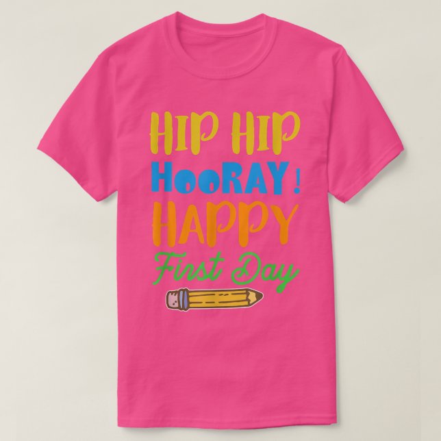 Camiseta Hip Hip Hooray! Feliz Primeiro Dia - Primeiro Dia  (Frente do Design)