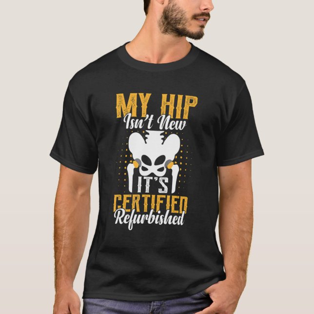 Camiseta Hip Hip Pr Fraturado De Substituição Da Hip (Frente)