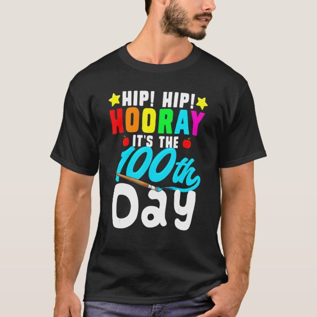 Camiseta Hip Hooray É O 100º Dia De Estudantes Escolares (Frente)