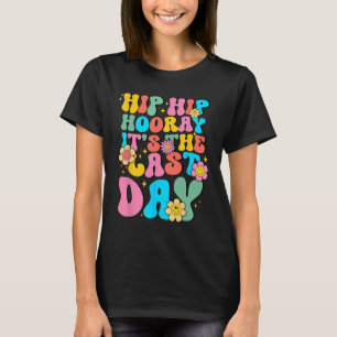 Camiseta Hip Hooray É O Último Dia Da Escola Alô Na Sala De