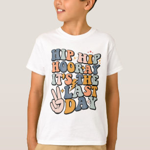 Camiseta Hip Hooray É o último dia do professor de escola S