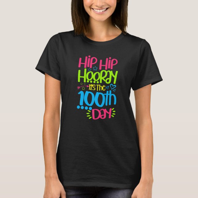 Camiseta Hip Hooray It's The 100th Day Of School Happy 100  (Frente)