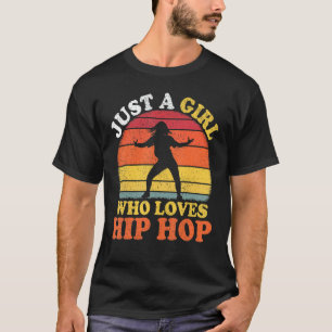 Camiseta Hip Hop Dance Vintage Apenas Uma Menina Que Ama Hi