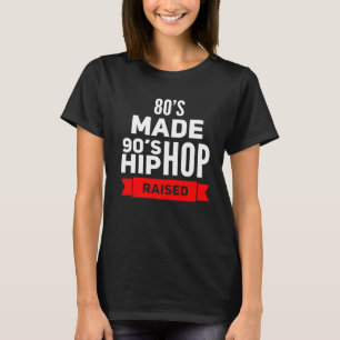 Camiseta Hip Hop do anos 80 90 levantado, Nascer no anos 80