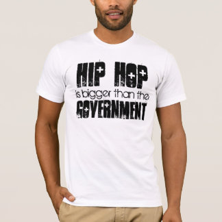 Camiseta HIP HOP mais grande do que o governo