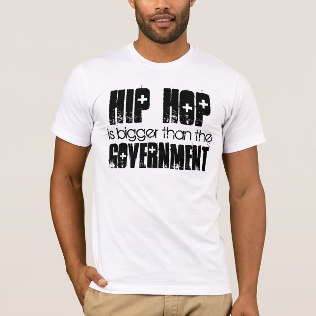 Camiseta HIP HOP mais grande do que o governo (Frente)