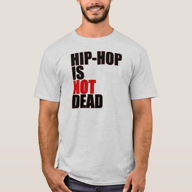 Camiseta Hip Hop não é Morto T-Shirt (Frente)
