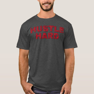 Camiseta Hip Hop Trabalhe Duro Engraçado