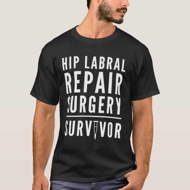 Camiseta Hip Labral Tear Repair Surgery Survivor Crutch (Frente)