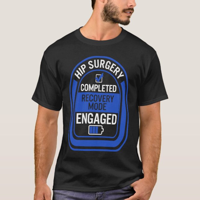 Camiseta Hip Replacement Surgery Completed Recovery Mode Bi (Frente)