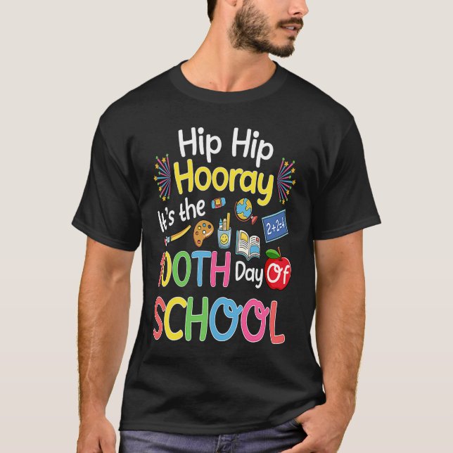 Camiseta Hiphip Hooray 100th Day Of School Teacher Students (Frente)