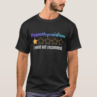 Camiseta Hipotireoidismo Não Recomendaria Presente Guerreir