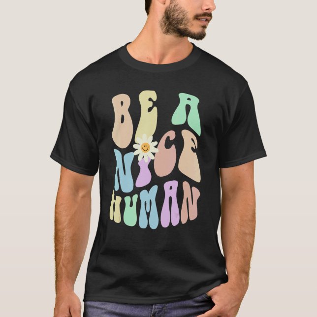 Camiseta Hippie BE A NICE HUMAN Retro Stop Bullying Choose  (Frente)