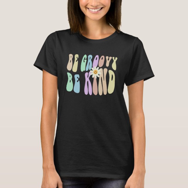 Camiseta Hippie BE GROOVY BE KIND Retro Stop Bullying Choos (Frente)