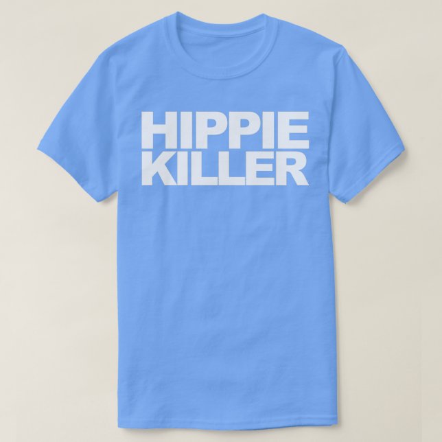 Camiseta Hippie Killer Funny Quote (Frente do Design)