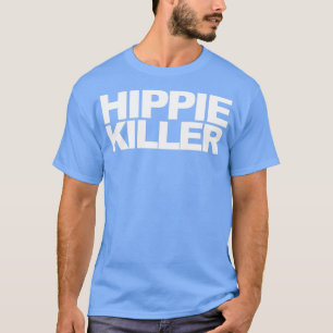 Camiseta Hippie Killer Funny Quote